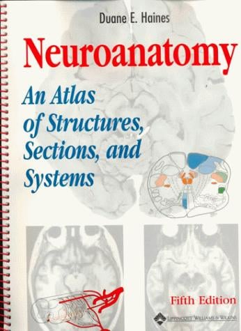 Neuroanatomy: An Atlas of Structures, Sections, and Systems