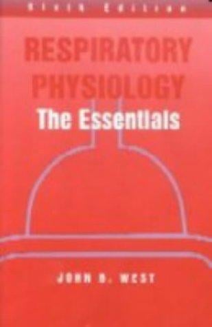 Respiratory Physiology: The Essentials