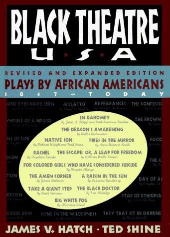 Black Theatre USA Revised and Expanded Edition: Plays by African Americans from 1847 to Today