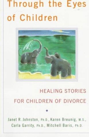 Through the eyes of children: healing stories for children of divorce