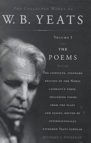 The Collected Works of W.B. Yeats, Vol. 1: The Poems, 2nd Edition