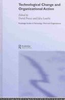 TECHNOLOGICAL CHANGE AND ORGANIZATIONAL ACTION; ED. BY DAVID PREECE.