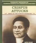 Crispus Attucks: Hero of the Boston Massacre (Famous People in American History)