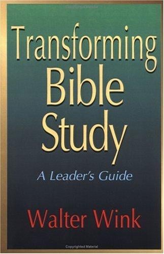 Transforming Bible Study: A Leader's Guide