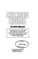 Collision course: the classic story of the most extraordinary sea disaster of our times--the collision at sea of the S.S. Andrea Doria and the M.S. Stockholm