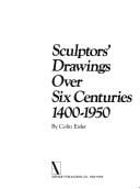 Sculptors' drawings over six centuries, 1400-1950