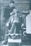 A dentist and a gentleman: gender and the rise of dentistry in Ontario