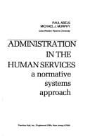 Administration in the human services: a normative systems approach
