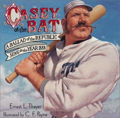 Casey at the bat: a ballad of the republic sung in the year 1888