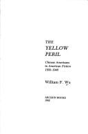 yellow peril: Chinese Americans in American fiction, 1850-1940