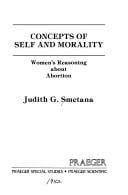 Concepts of self and morality: women's reasoning about abortion