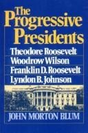 progressive presidents: Roosevelt, Wilson, Roosevelt, Johnson
