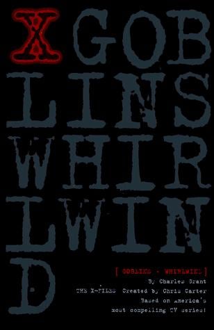 Goblins/Whirlwind (X-Files (HarperCollins Age 12-Up))