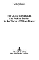 The use of compounds and archaic diction in the works of William Morris.