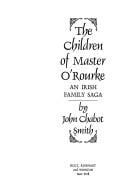 The children of Master O'Rourke: an Irish family saga