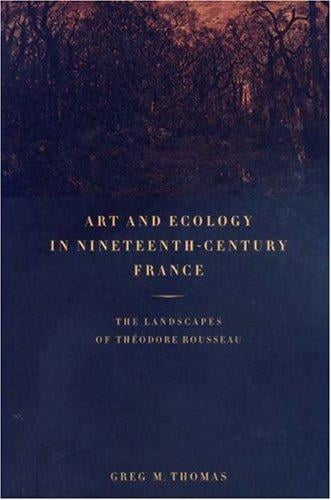 Art and ecology in nineteenth-century France: the landscapes of Théodore Rousseau