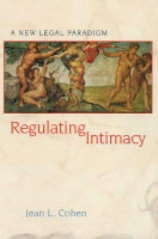 Regulating Intimacy: A New Legal Paradigm