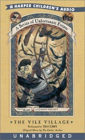The Vile Village (A Series of Unfortunate Events, Book 7)