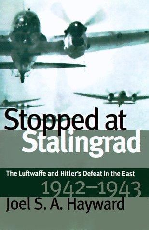 Stopped at Stalingrad: the Luftwaffe and Hitler's defeat in the east, 1942-1943