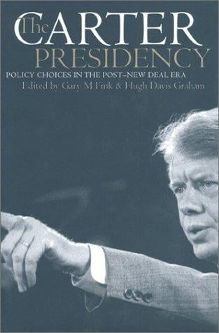 The Carter presidency: policy choices in the post-New Deal era