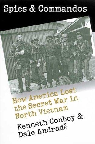 Spies and commandos: how America lost the secret war in North Vietnam