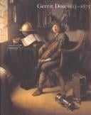 Gerrit Dou, 1613-1675: master painter in the age of Rembrandt