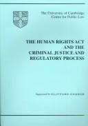 The Human Rights Act and the criminal justice and regulatory process
