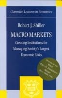 Macro markets: creating institutions for managing society's largest economic risks