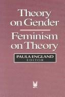 Theory on Gender. Feminism on Theory (Social Institutions and Social Change)