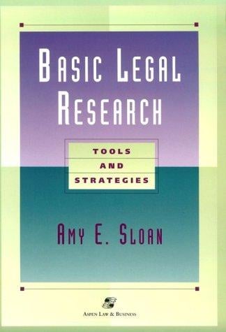 Basic Legal Research: Tools and Strategies (Legal Research & Writing Text Series)