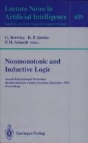 Nonmonotonic and Inductive Logic: Second International Workshop, Reinhardsbrunn Castle, Germany, December 2-6, 1991: Proceedings (Lecture Notes in Computer Science)