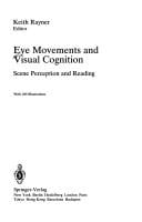 Eye Movements and Visual Cognition: Scene Perception and Reading (Springer Series in Neuropsychology)