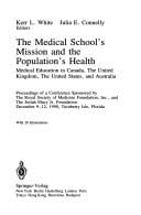 The Medical School's Mission and the Population's Health: Medical Education in Canada, the United Kingdom, the United States, and Australia: Procee