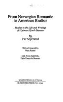 From Norwegian Romantic to American Realist: Studies in Life and Writings of Hjalmar Hjorth Boyesen (Publications of the American Institute, University of Oslo)