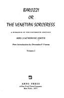 Barozzi: Or, the Venetian Sorceress: A Romance of the Sixteenth Century (Gothic Novels ; Ser. III)