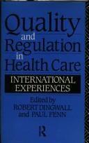 Quality and Regulation in Health Care: International Experiences
