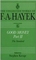 Good Money, Part Two: Volume Six of the Collected Works of F. A. Hayek