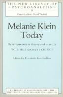 Melanie Kleine Today: Developments in Theory and Practice: Mainly Practice (New Library of Psychoanalysis, 8)