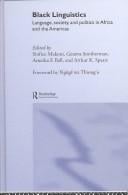 Black linguistics: language, society, and politics in Africa and the Americas