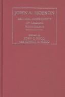 John A. Hobson: Critical Assessments of Leading Economists
