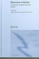 Discourse in Action  Introducing Mediated Discourse Analysis