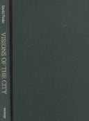 Visions of the City: Utopianism, Power and Politics in Twentieth Century Urbanism