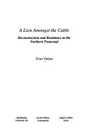 A Lion Amongst the Cattle: Reconstruction and Resistance in the Northern Transvaal (Social History of Africa Series)