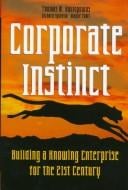 Corporate instinct: building a knowing enterprise for the 21st century