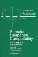 Stimulus-Response Compatibility: An Integrated Perspective (Advances in Psychology, 65)