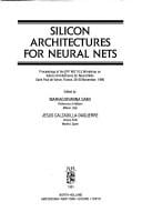 Silicon Architectures for Neural Nets: Proceedings of the Ifip Wg 10.5 Workshop on Silicon Architectures for Neural Nets Saint Paul De Vence, France