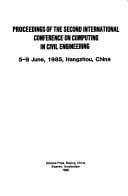Proceedings of the 2nd International Conference on Computing in Civil Engineering: 5-9 June, 1985, Hangzhou, China