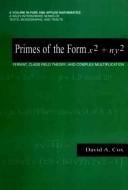 Primes of the Form X2 + Ny2: Fermat, Class Field Theory, and Complex Multiplication