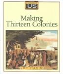 Making Thirteen Colonies Bk2 (Heath Ed)