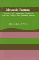 Mountain Papuans: Historical and Comparative Perspectives from New Guinea Fringe Highlands Societies